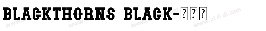 Blackthorns Black字体转换